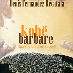 Kohe Barbare Nga Shqiperia Ne Kosove
