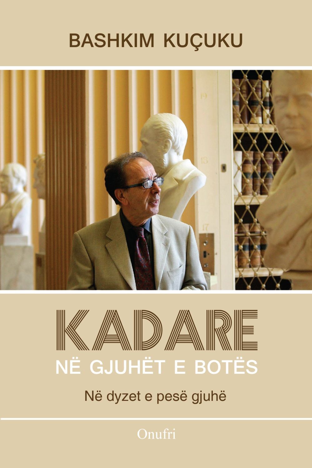 Kadare Ne Gjuhet E Botes 1 Kadare Ne Gjuhet E Botes
