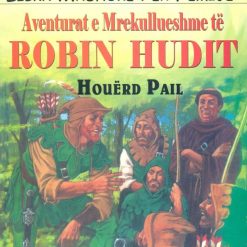 Aventurat E Mrekullueshme Te Robin Hud