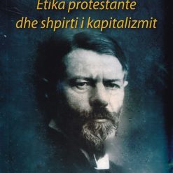 Etika Protestante Dhe Shpirti I Kapitalizmit
