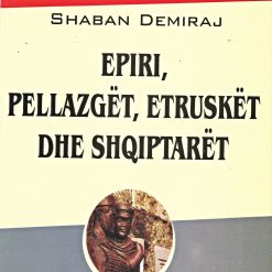 Epiri, Pellazget, Etrusket Dhe Shqiptaret