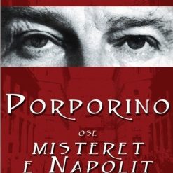 Porporino Ose Misteret E Napolit