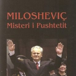 Miloshevic Misteri I Pushtetit