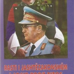 Rasti I Jashtezakonshem I Josif Broz Titos