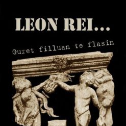 Leon Rey Guret Filluan Te Flasin