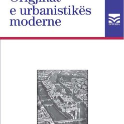 Origjinat E Urbanistikes Moderne