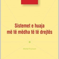 Sistemet E Huaja Me Te Medha Te Te Drejtes