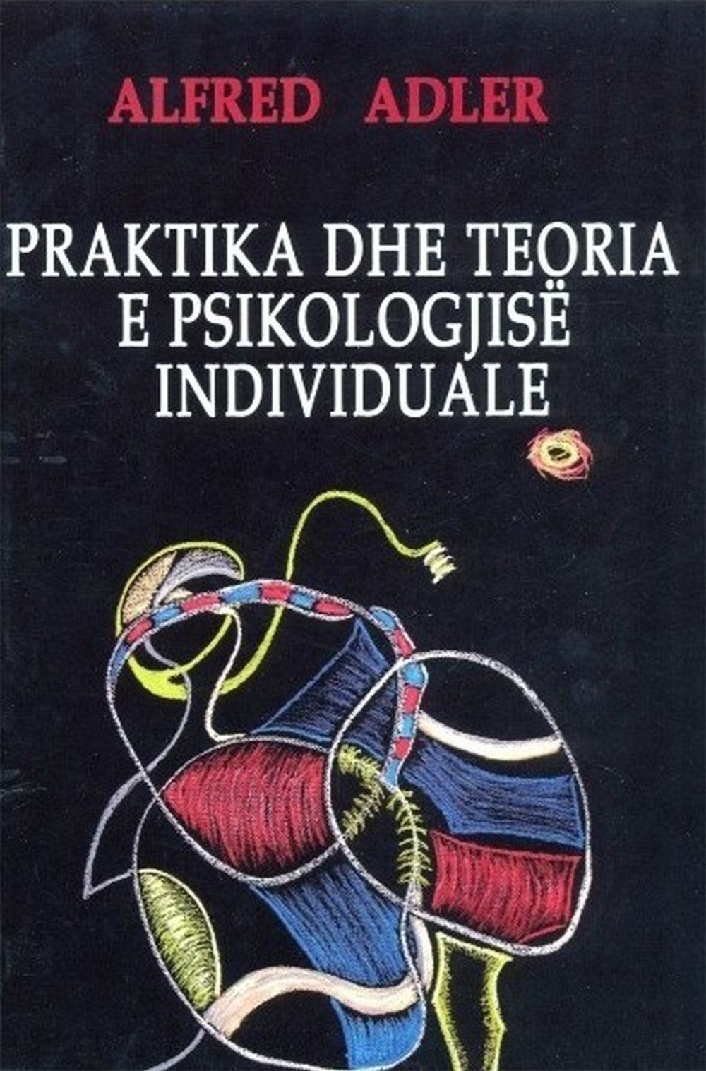 Praktika Dhe Teoria E Psikologjise Individuale 1 Praktika Dhe Teoria E Psikologjise Individuale