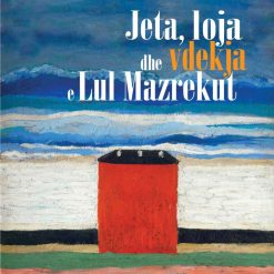 Jeta Loja Dhe Vdekja E Lul Mazrekut