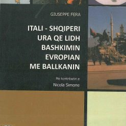 Itali - Shqiperi Ura Qe Lidh Bashkimin Evropian Me Ballkanin