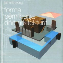 Forma Permbajtja Dhe Arkitektura
