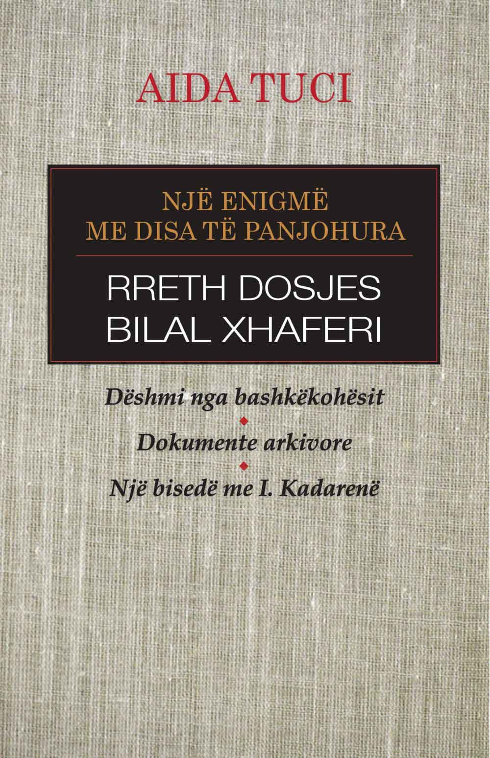 Rreth Dosjes Bilal Xhaferi 1 Rreth Dosjes Bilal Xhaferi