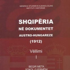 Shqiperia Ne Dokumentet AustrO-Hungareve 1