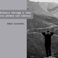 Albania Through A Lens Shqiperia Permes Nje Lenteje