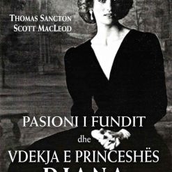 Pasioni I Fundit Dhe Vdekja E Princeshes Diana