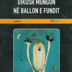 Dikush Mungon Ne Ballon E Fundit
