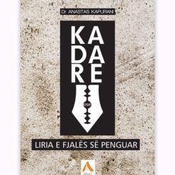 Kadare Ose Liria E Fjales Se Penguar