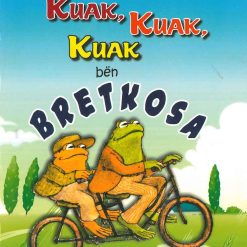 Kuak Kuak Kuak Ben Bretkosa