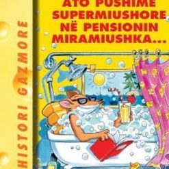 Stilton 23 Ato Pushime Supermiushore Ne Pensionin Miramiushka