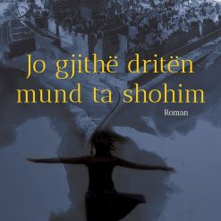 Jo Gjithe Driten Mund Ta Shohim
