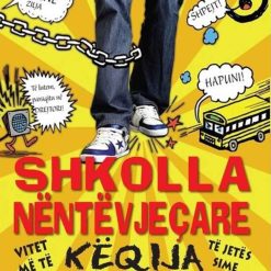 Shkolla Nentevjecare 1 Vitet Me Te Keqija Te Jetes Sime