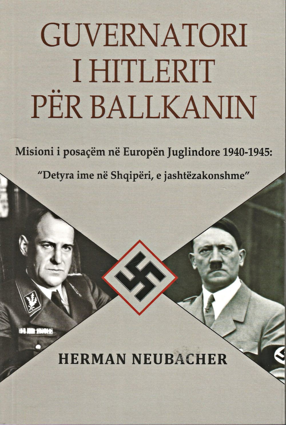 Guvernatori I Hitlerit Per Ballkanin 1 Guvernatori I Hitlerit Per Ballkanin