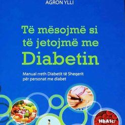 Te Mesojme Si Te Jetojme Me Diabetin