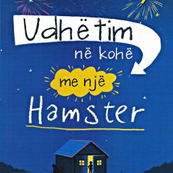 Udhetim Ne Kohe Me Nje Hamster