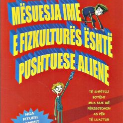 Mesuesja Ime E Fizkultures Eshte Pushtuese Aliene