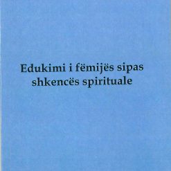 Edukimi I Femijes Sipas Shkences Spirituale