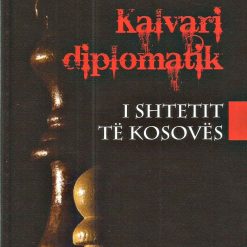 Kalvari Diplomatik I Shtetit Te Kosoves