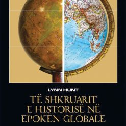 Te Shkruarit E Historise Ne Epoken Globale