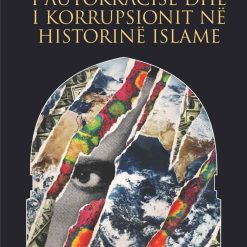 Problemi I Autokracise Dhe I Korrupsionit Ne Historine Islame