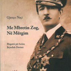 Me Mbretin Zog, Ne Mergim