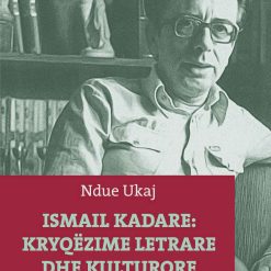 Ismail Kadare: Kryqezime Letrare Dhe Kulturore