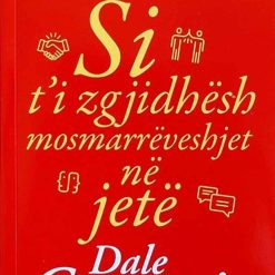 Si T'i Zgjidhesh Mosmarreveshjet Ne Jete