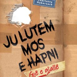 Ju Lutem Mos E Hapni : Gje E Gjalle