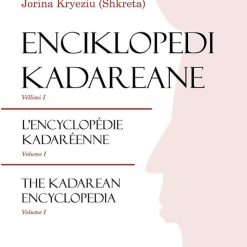 Enciklopedi Kadareane 1 / L'encyclopedie Kadareenne 1 / The Kadarean Encyclopedia 1