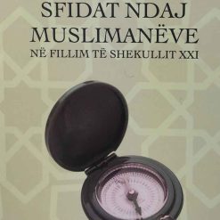Sfidat Ndaj Muslimaneve Ne Fillim Te Shekullit Xxi
