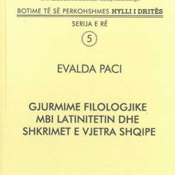 Gjurmime Filologjike Mbi Latinitetin Dhe Shkrimet E Vjetra Shqipe