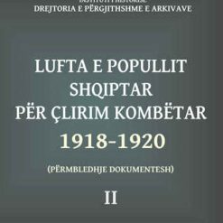 Lufta E Popullit Shqiptar Per Clirim Kombetar 1918-1920 Vol 2