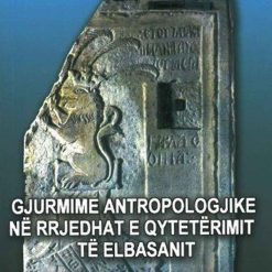 Gjurmime Antropologjike Ne Rrjedhat E Qyteterimit Te Elbasanit