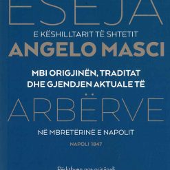 Eseja E Keshilltarit Te Shtetit Angelo Masci Mbi Origjinen, Traditat Dhe Gjendjen Aktuale Te Arberve
