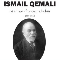 Ismail Qemali Ne Shtypin Francez Te Kohes 1897-1919