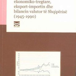 Mbi Marredheniet EkonomikO-Tregtare, EksportI-Importin Dhe Bilancin Valutor Te Shqiperise