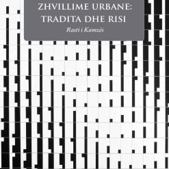 Zhvillime Urbane: Tradita Dhe Risi