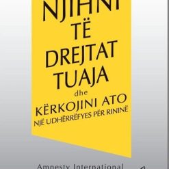 Njihni Te Drejtat Tuaja Dhe Kerkojini Ato Nje Udherrefyes Per Rinine