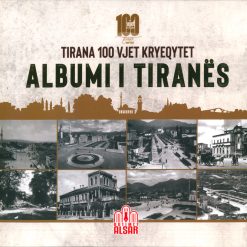 Albumi I Tiranes - Tirana 100 Vjet Kryeqytet